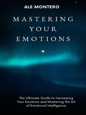 cover image of Mastering Your Emotions